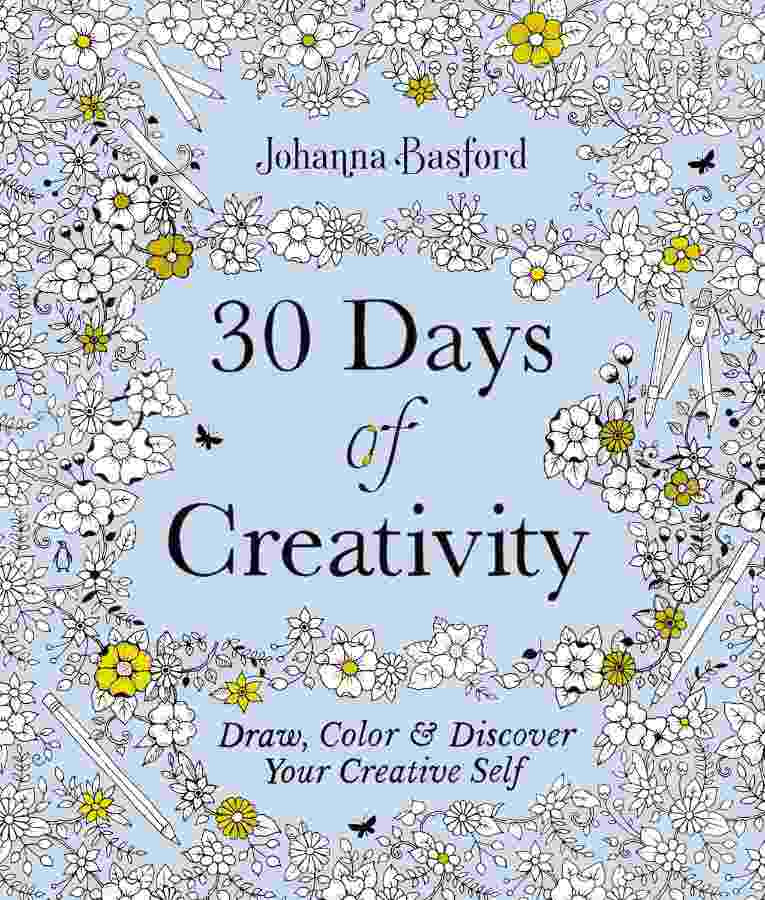 30 Days of Creativity - Draw, Color & Discover your Creative Self