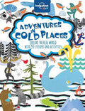 Book cover of 'Adventures in Cold Places' with illustrations of animals and nature, featuring the Lonely Planet Kids logo.