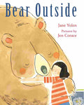 Bear Outside – Jane Yolen