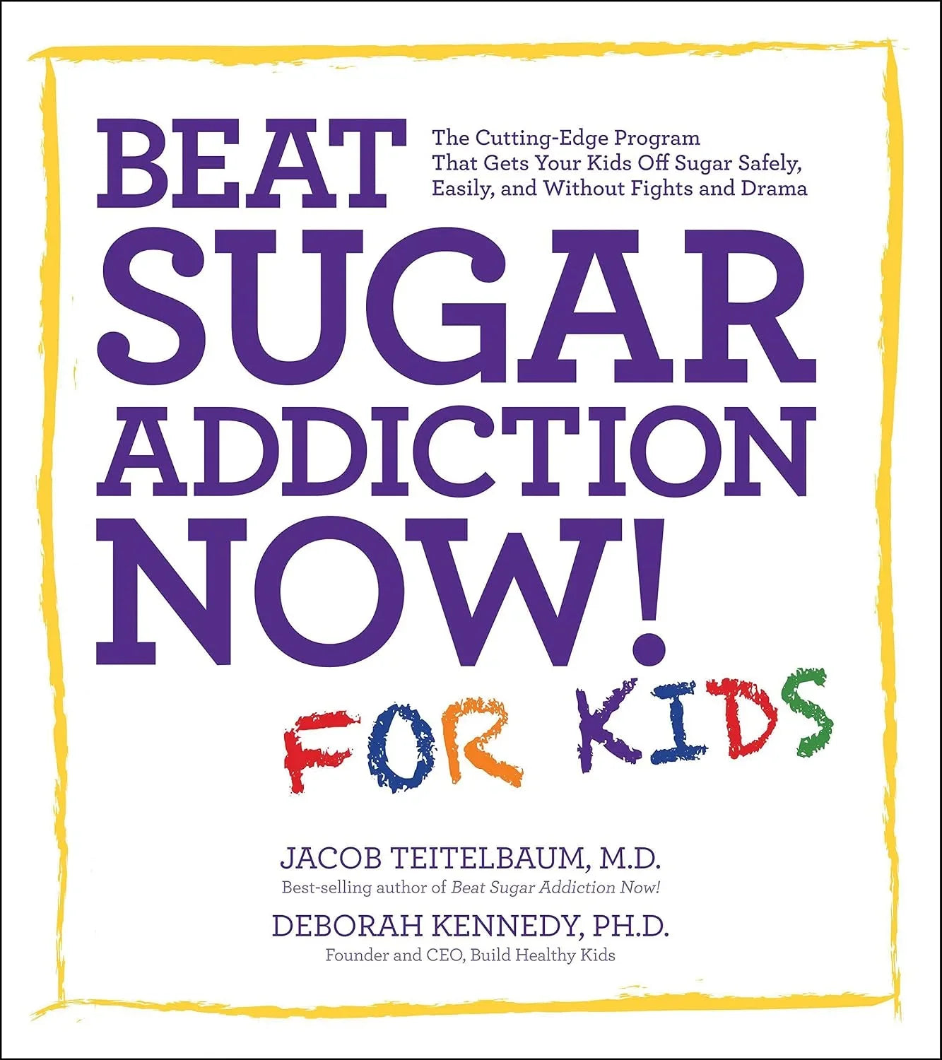 Beat Sugar Addiction Now! For Kids