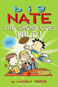 Big Nate - The Crowd Goes Wild! (Volume 9)