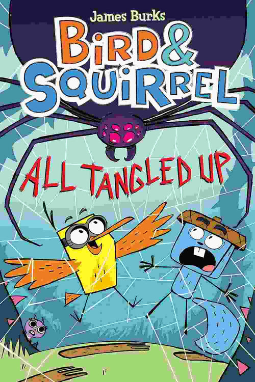 Bird & Squirrel All Tangled Up - A Graphic Novel #5