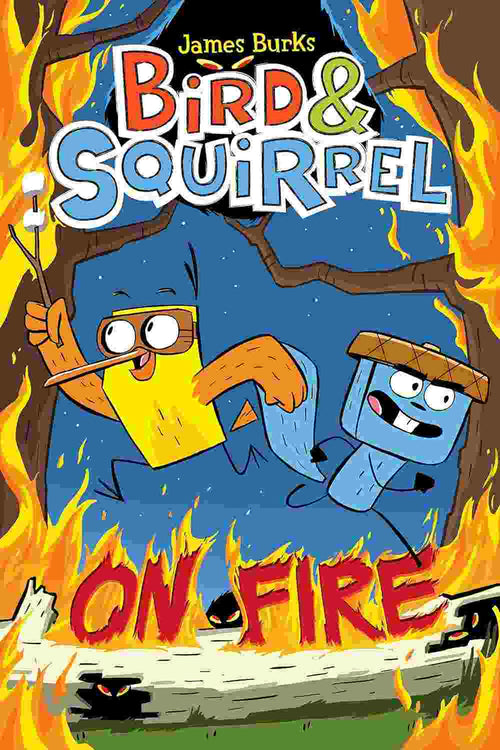 Bird & Squirrel On Fire - A Graphic Novel #4