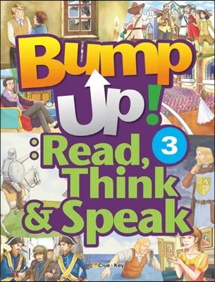 Bump Up! Read, Think and Speak 3