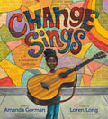 Change Sings - A Children's Anthem - Inspiring Kids Book