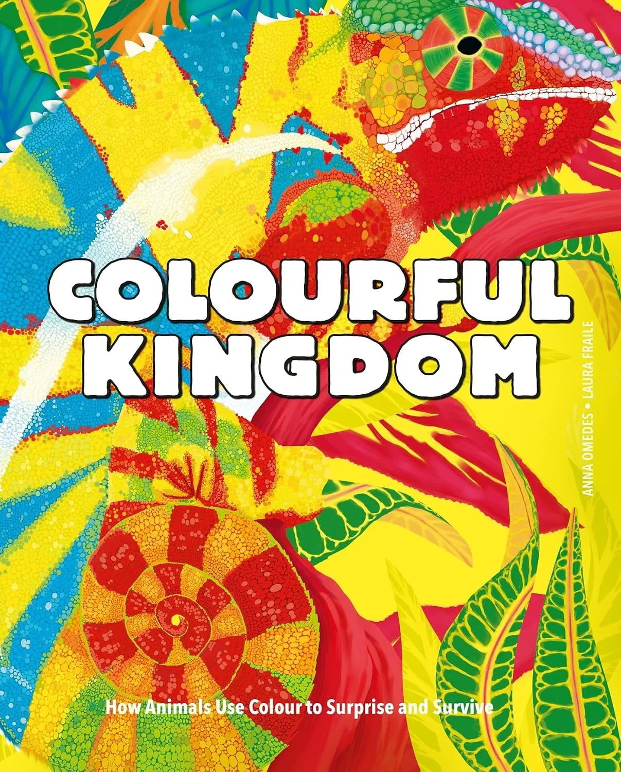 Colourful Kingdom - How animals use colour to surprise and survive