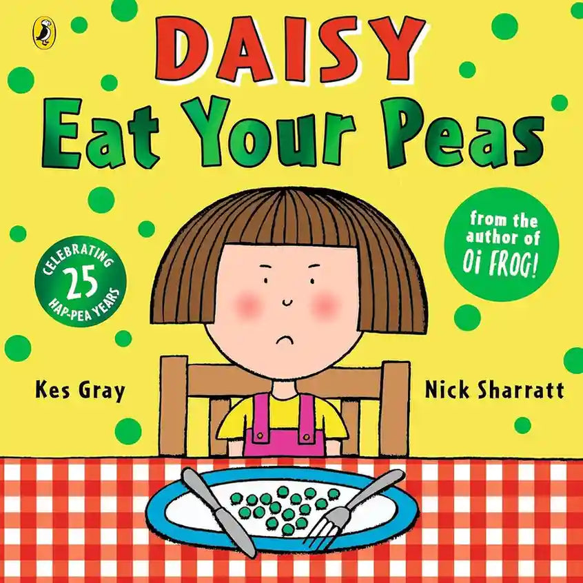 Book cover of 'Daisy Eat Your Peas' with a child at a table on a yellow background.
