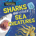 Dangerous Creatures - Sharks and Other Sea Creatures