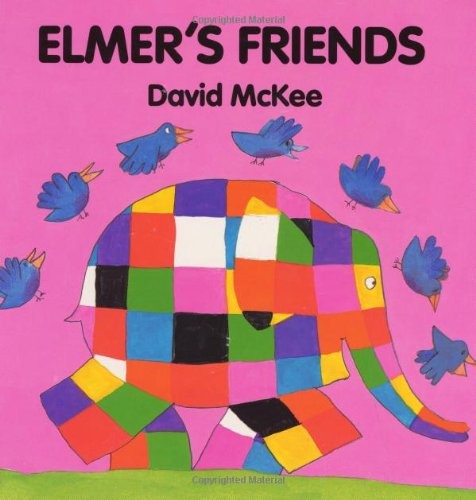 Elmer’s Friends – David McKee
