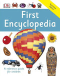 First Encyclopedia A reference guide for children