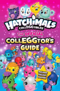 Hatchimals Colleggtibles - The Official Colleggtor's Guide