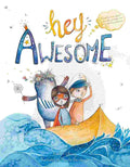 Hey awesome by​ Karen Young