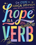 Hope Is A Verb - Six Steps to Radical Optimism