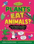 How Do Plants Eat Animals?