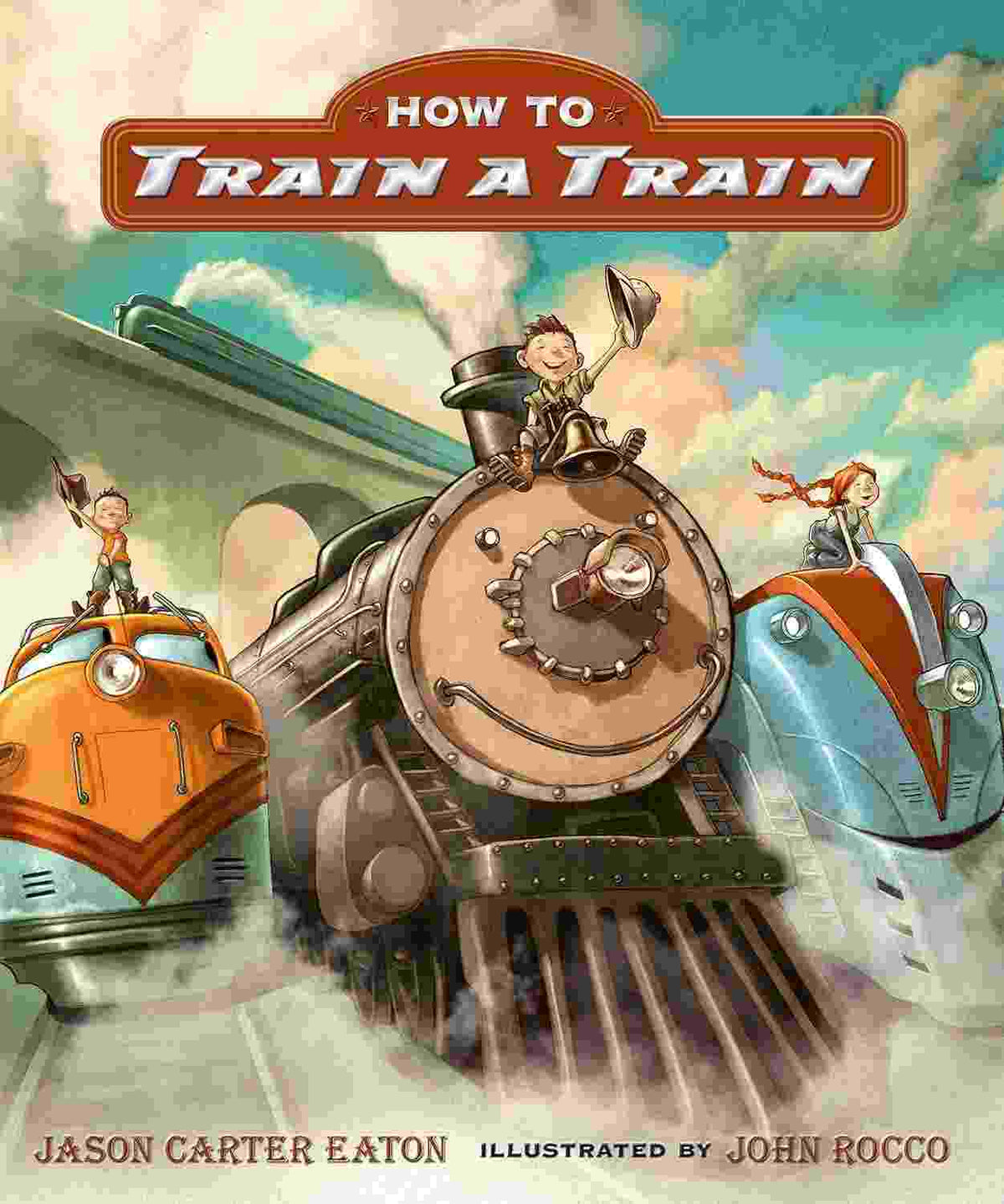 How to Train a Train – Jason Carter Eaton
