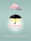 Kindness - A User's Guide