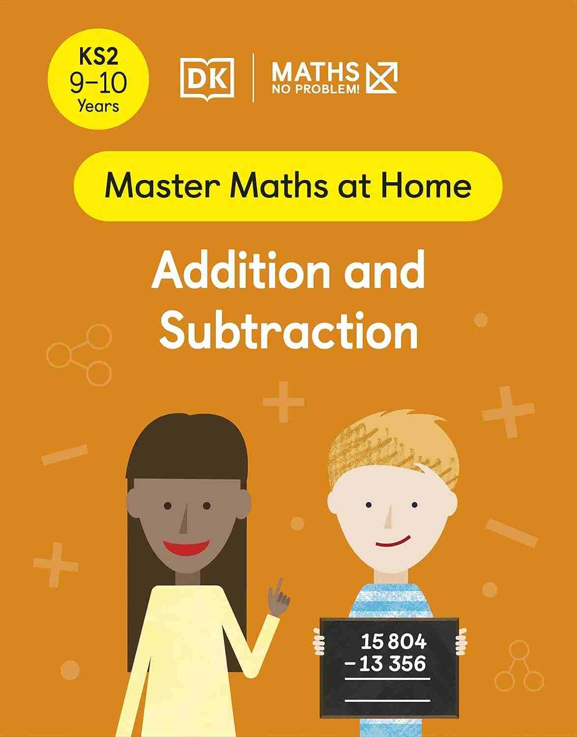 Maths ― No Problem! Addition and Subtraction, Ages 9-10