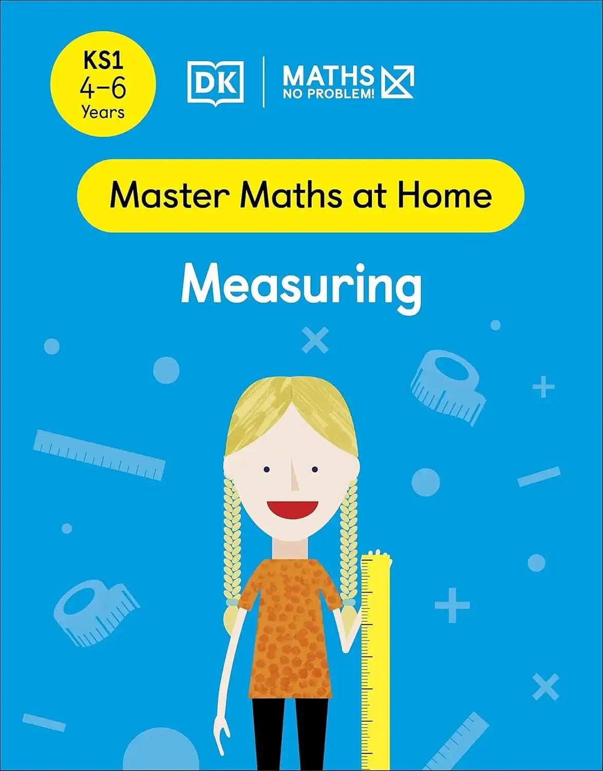 Book cover of 'Master Maths at Home: Measuring' by DK on a blue background with a cartoon girl and measurement tools.
