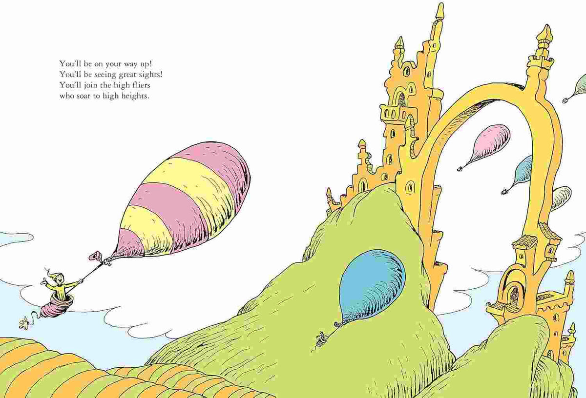 Oh, the Places You'll Go! – Dr. Seuss