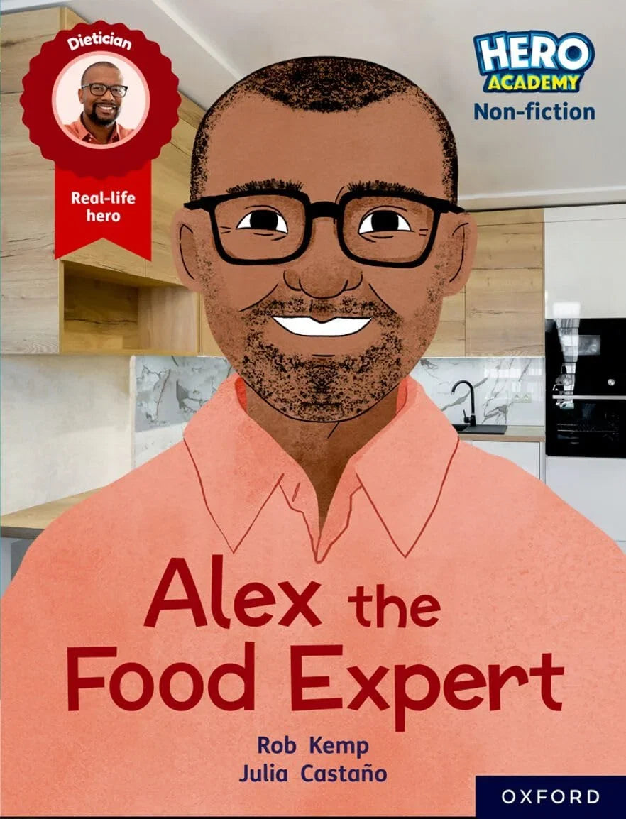 Book cover of 'Alex the Food Expert' by Rob Kemp and Julia Castaño, featuring a man with glasses and a red badge labeled 'Real-life hero'.