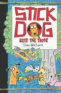  Stick Dog Gets the Tacos - A Hilarious Chapter Book