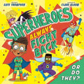 Book cover of 'Superheroes Always Fight Back' with colorful superhero illustrations on a yellow background.