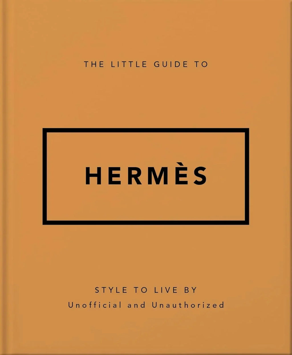 Book cover of 'The Little Guide to Hermès' on a brown background