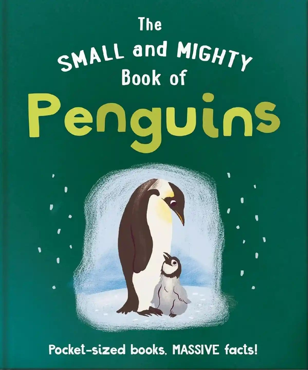 Book cover of 'The Small and Mighty Book of Penguins' with penguins illustration on a green background
