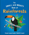 The Small and Mighty Book of Rainforest