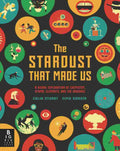 The Stardust That Made Us