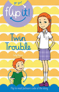 Twin Trouble - (Go Girl Flip It!)