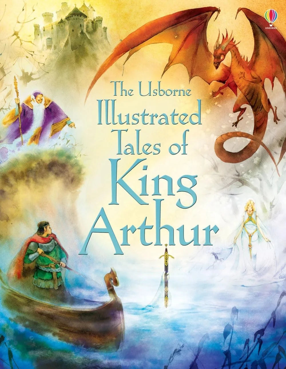 Usborne Illustrated Tales Of King Arthur