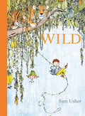 Book cover of 'Wild' by Sam Usher with a tiger, child, and nature elements.