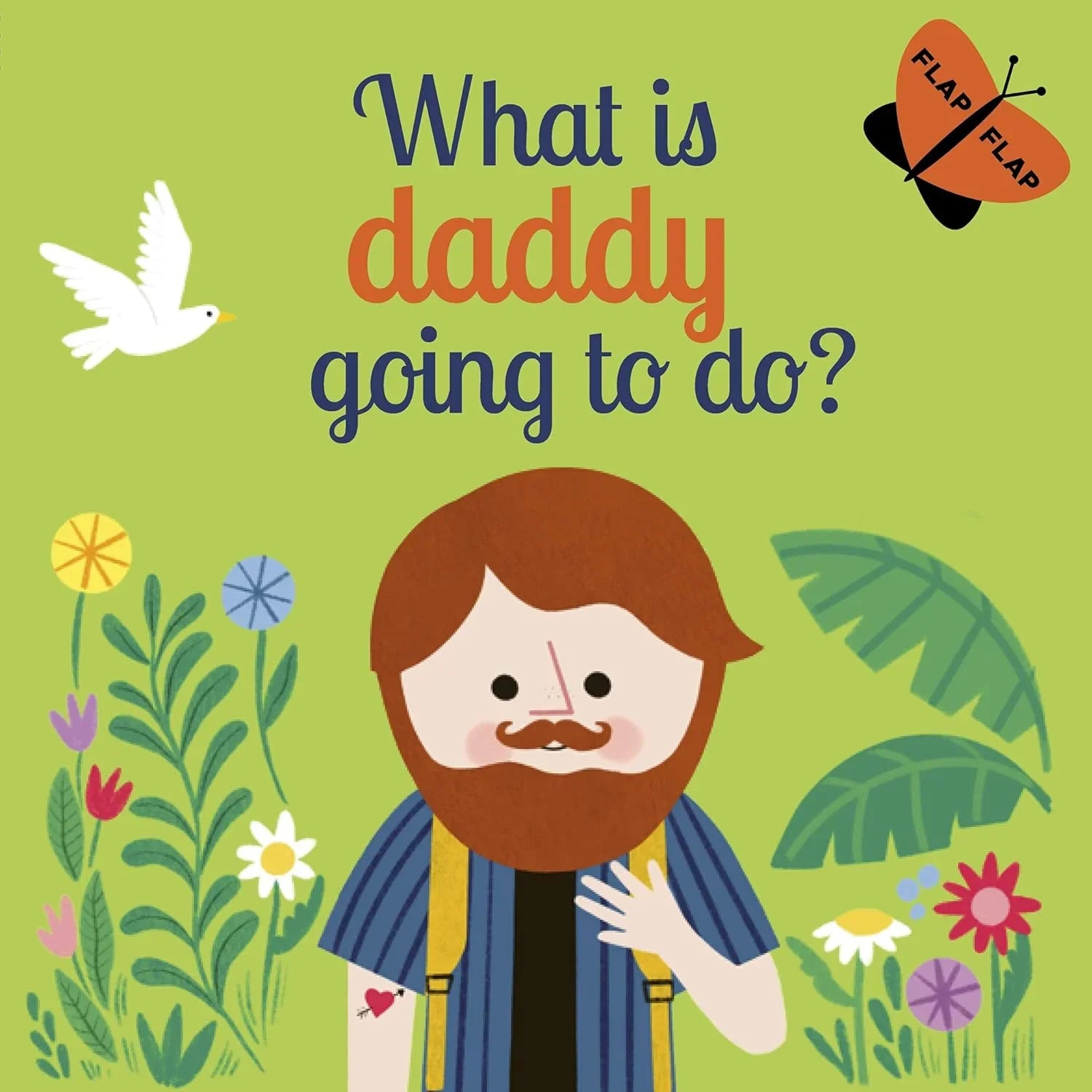 Book cover with a cartoon man, flowers, and text 'What is daddy going to do?' on a green background.