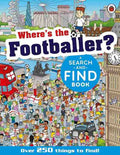 Front cover of the children's book 'Where's the Footballer? A Search-and-Find Book' featuring a busy illustrated London street scene with many people, a red double-decker bus, Big Ben, the London Eye, and large title text.